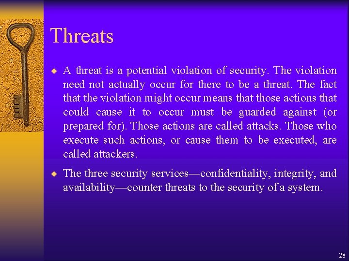 Threats ¨ A threat is a potential violation of security. The violation need not Threats ¨ A threat is a potential violation of security. The violation need not