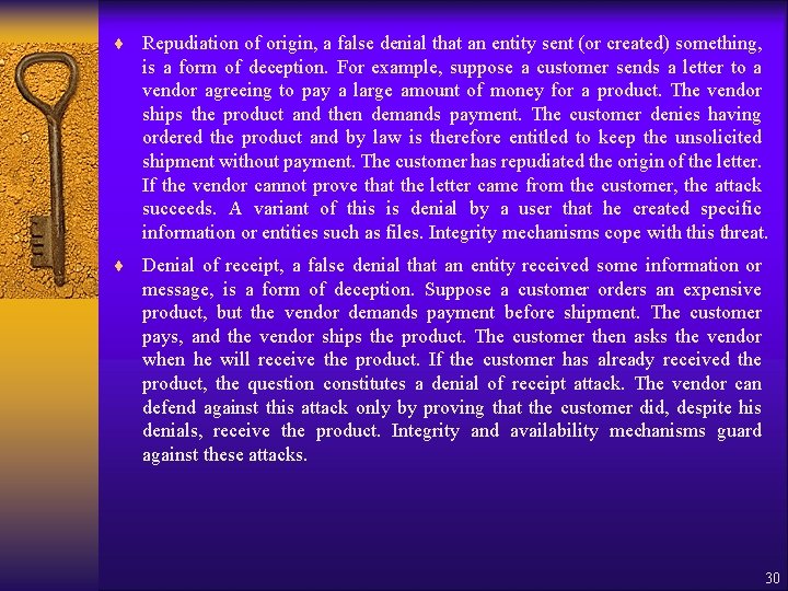 ¨ Repudiation of origin, a false denial that an entity sent (or created) something, ¨ Repudiation of origin, a false denial that an entity sent (or created) something,