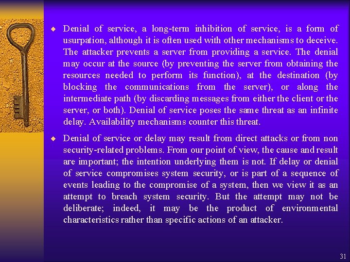 ¨ Denial of service, a long-term inhibition of service, is a form of usurpation, ¨ Denial of service, a long-term inhibition of service, is a form of usurpation,