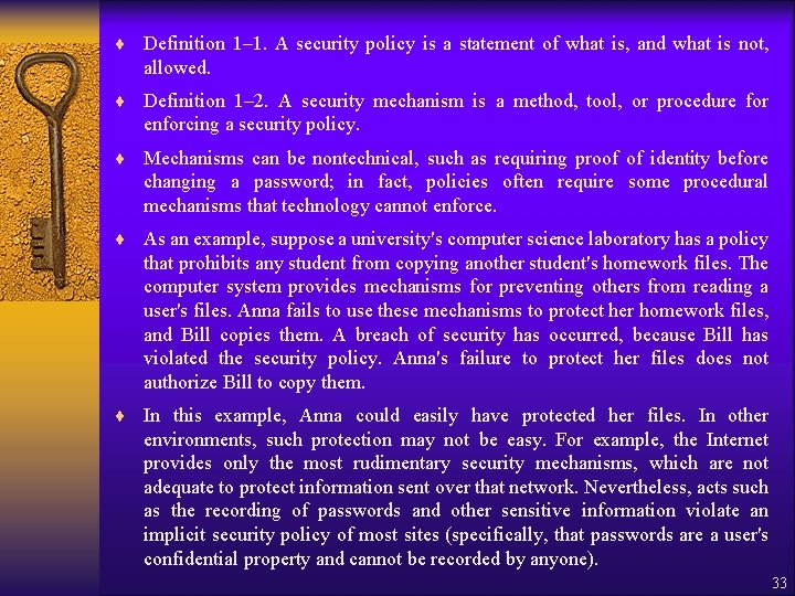 ¨ Definition 1– 1. A security policy is a statement of what is, and ¨ Definition 1– 1. A security policy is a statement of what is, and