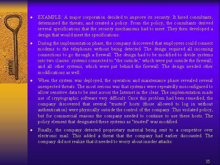 ¨ EXAMPLE: A major corporation decided to improve its security. It hired consultants, determined ¨ EXAMPLE: A major corporation decided to improve its security. It hired consultants, determined