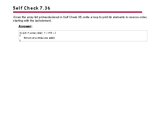 Self Check 7. 36 Given the array list primesdeclared in Self Check 35, write