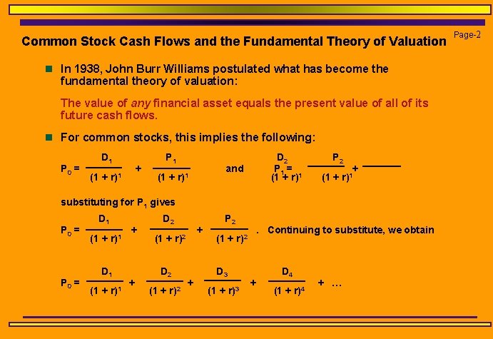 Common Stock Cash Flows and the Fundamental Theory of Valuation n In 1938, John