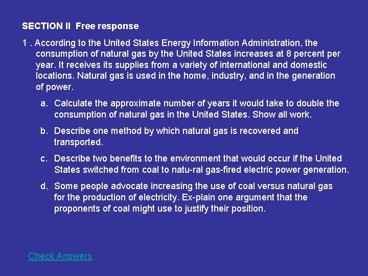 SECTION II Free response 1. According to the United States Energy Information Administration, the