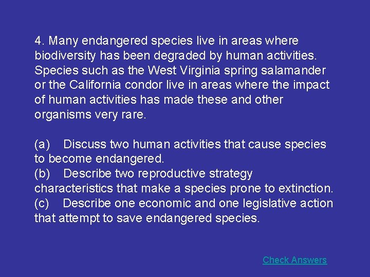 4. Many endangered species live in areas where biodiversity has been degraded by human