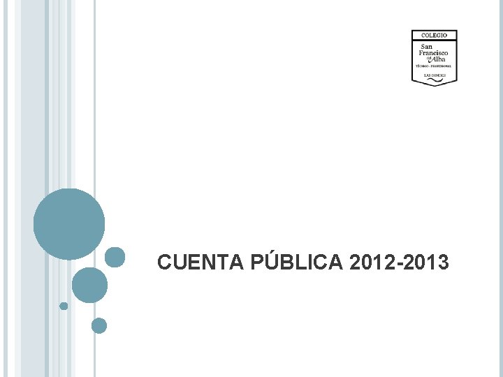 CUENTA PÚBLICA 2012 -2013 