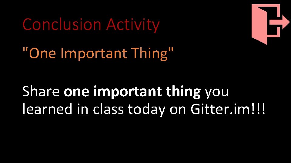 Conclusion Activity "One Important Thing" Share one important thing you learned in class today Conclusion Activity "One Important Thing" Share one important thing you learned in class today