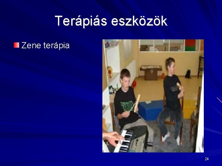 Terápiás eszközök Zene terápia 24 