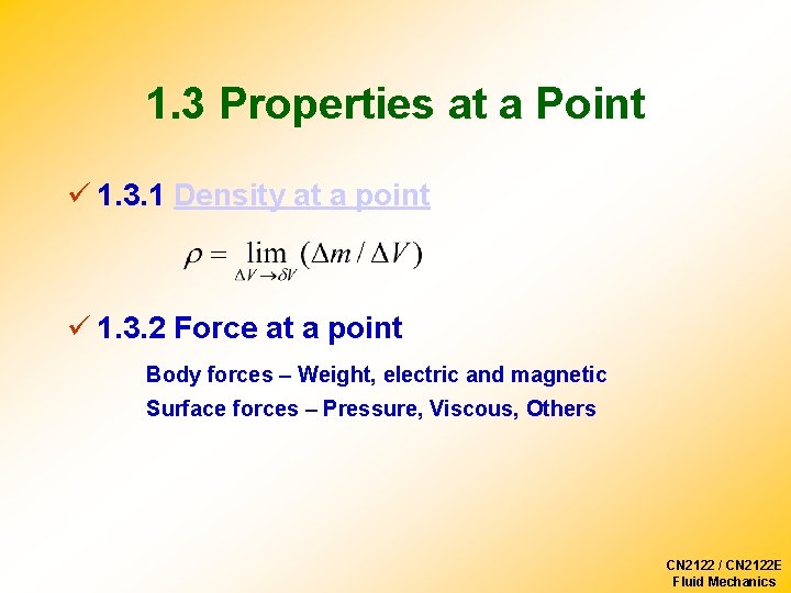 1. 3 Properties at a Point ü 1. 3. 1 Density at a point