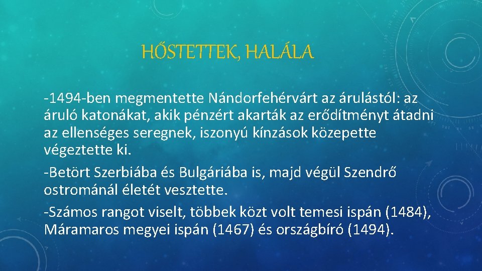 HŐSTETTEK, HALÁLA -1494 -ben megmentette Nándorfehérvárt az árulástól: az áruló katonákat, akik pénzért akarták HŐSTETTEK, HALÁLA -1494 -ben megmentette Nándorfehérvárt az árulástól: az áruló katonákat, akik pénzért akarták