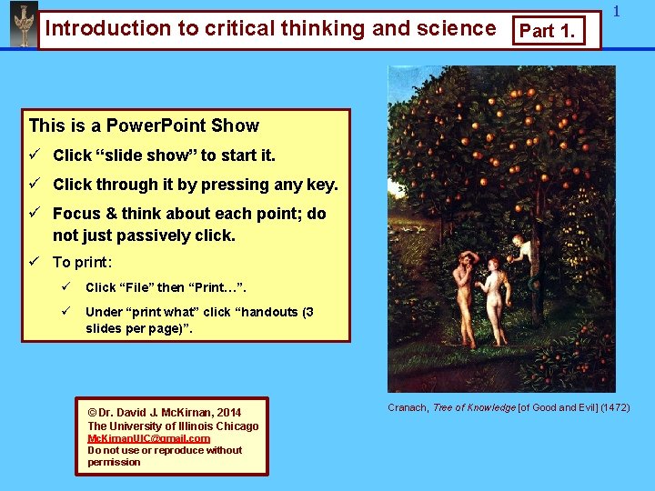 Foundations of Research Introduction to critical thinking and science 1 Part 1. This is