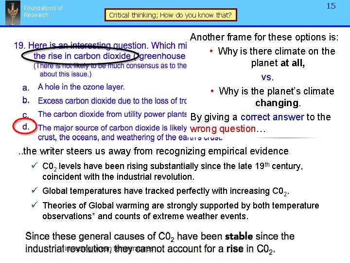 Foundations of Research 15 Critical thinking; How do you know that? Another frame for