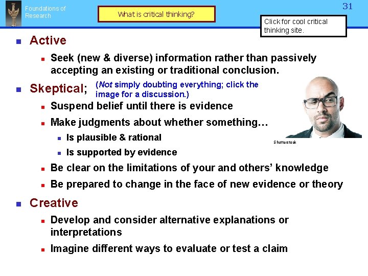 Foundations of Research n Active n n n What is critical thinking? 31 Click