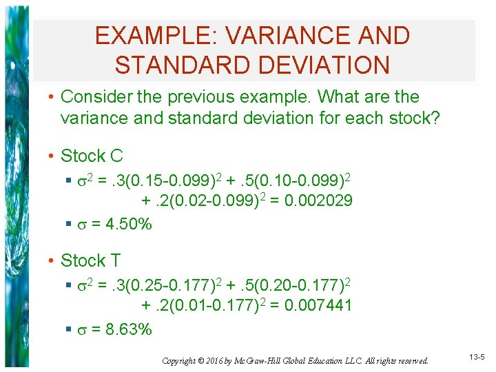 EXAMPLE: VARIANCE AND STANDARD DEVIATION • Consider the previous example. What are the variance