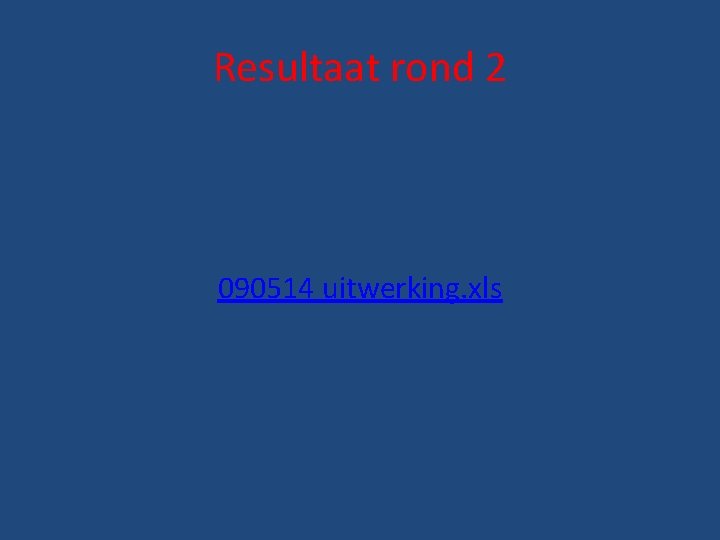 Resultaat rond 2 090514 uitwerking. xls 