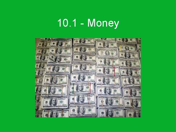 10. 1 - Money 