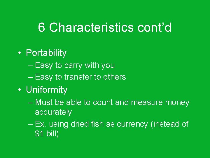 6 Characteristics cont’d • Portability – Easy to carry with you – Easy to