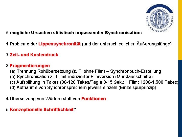 5 mögliche Ursachen stilistisch unpassender Synchronisation: 1 Probleme der Lippensynchronität (und der unterschiedlichen Äußerungslänge)