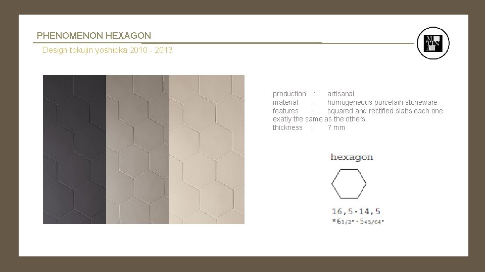 PHENOMENON HEXAGON Design tokujin yoshioka 2010 - 2013 production : artisanal material : homogeneous