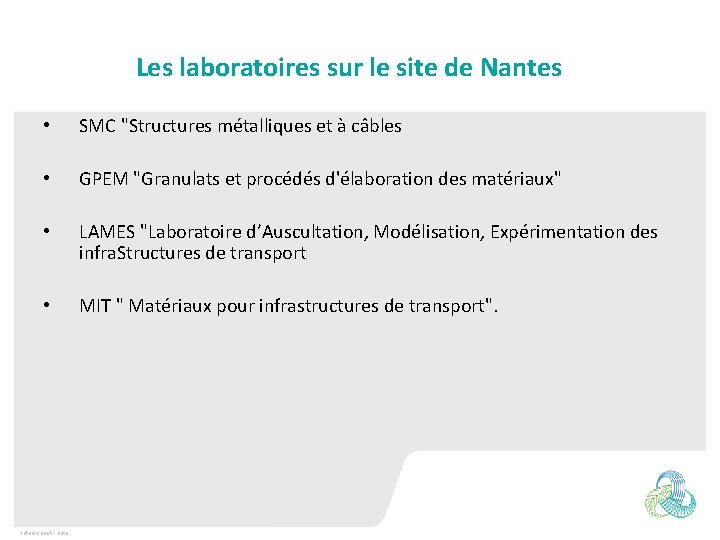 Les laboratoires sur le site de Nantes • SMC "Structures métalliques et à câbles