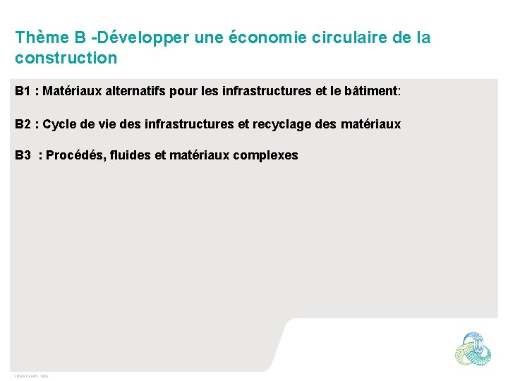 Thème B -Développer une économie circulaire de la construction B 1 : Matériaux alternatifs