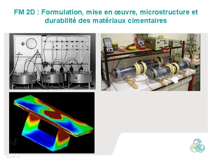 FM 2 D : Formulation, mise en œuvre, microstructure et durabilité des matériaux cimentaires