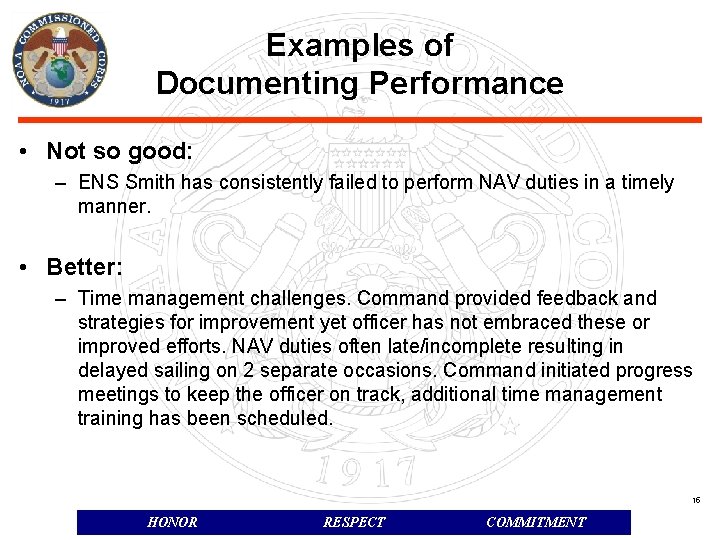 Examples of Documenting Performance • Not so good: – ENS Smith has consistently failed