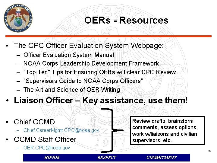 OERs - Resources • The CPC Officer Evaluation System Webpage: – – – Officer