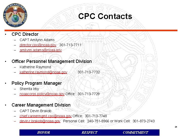 CPC Contacts • CPC Director – CAPT Amilynn Adams – director. cpc@noaa. gov 301