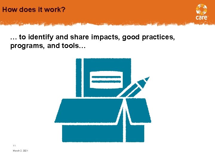 How does it work? … to identify and share impacts, good practices, programs, and