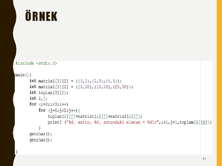 ÖRNEK 21 ÖRNEK 21