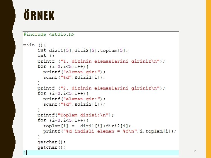 ÖRNEK 7 ÖRNEK 7