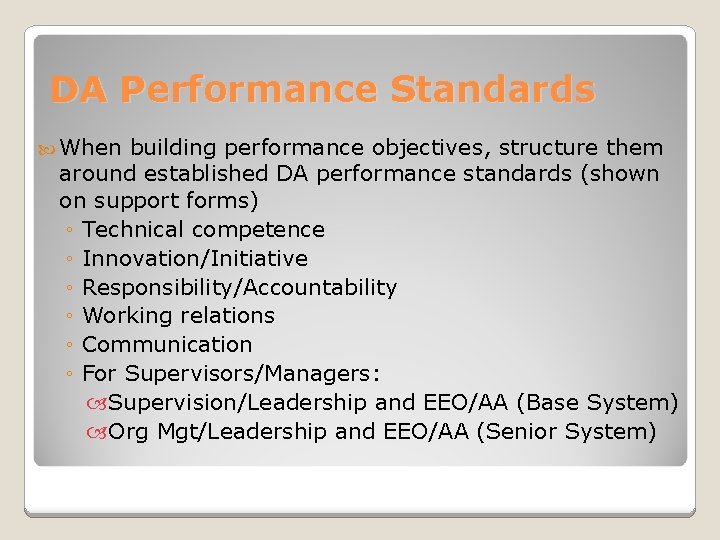 DA Performance Standards When building performance objectives, structure them around established DA performance standards