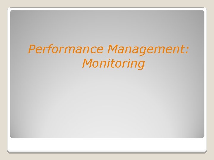 Performance Management: Monitoring 