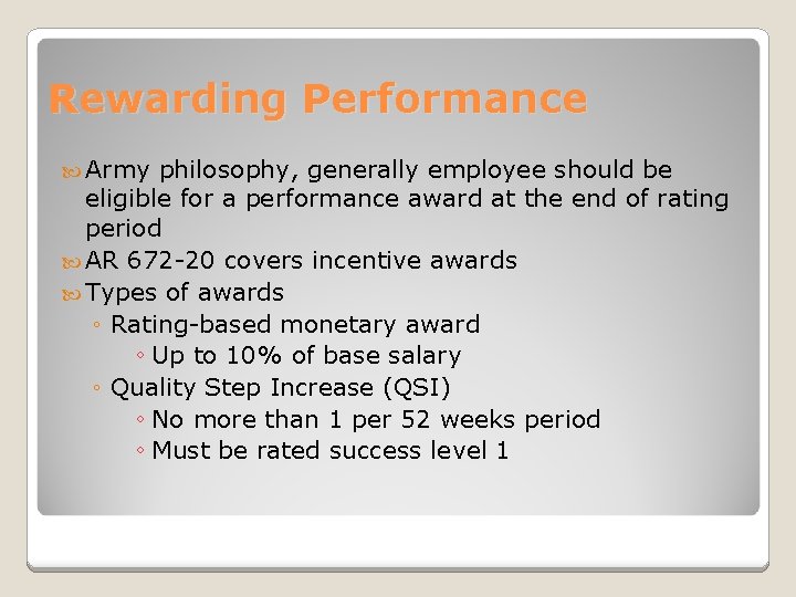 Rewarding Performance Army philosophy, generally employee should be eligible for a performance award at