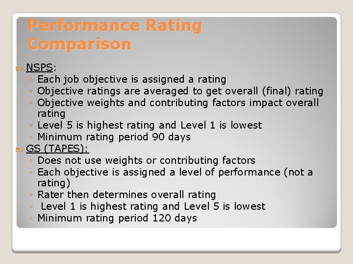 Performance Rating Comparison NSPS: ◦ Each job objective is assigned a rating ◦ Objective