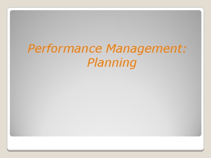 Performance Management: Planning 