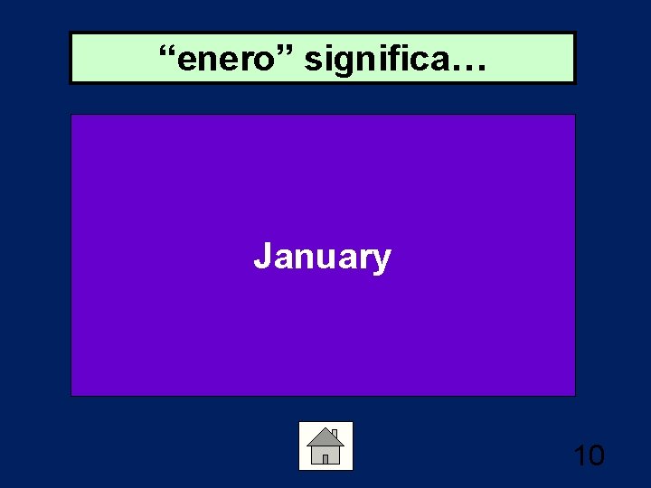 “enero” significa… January 10 