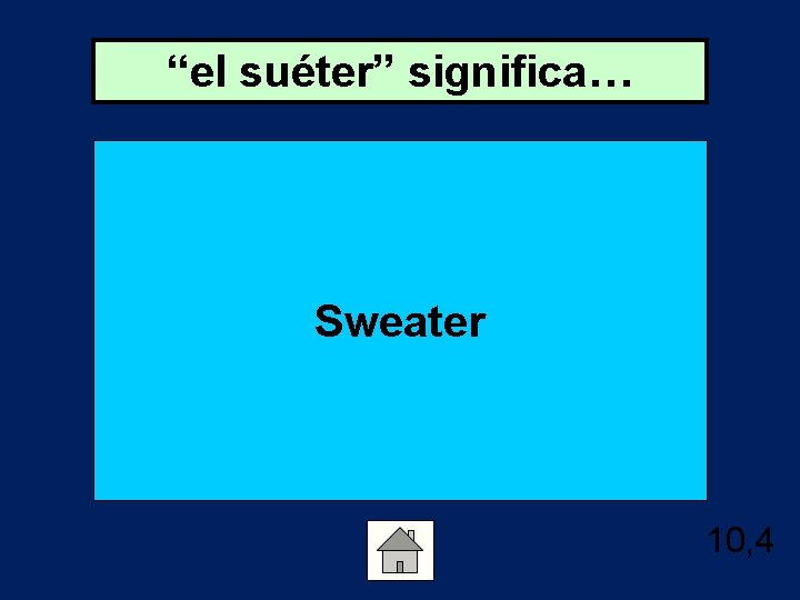 “el suéter” significa… Sweater 10, 4 