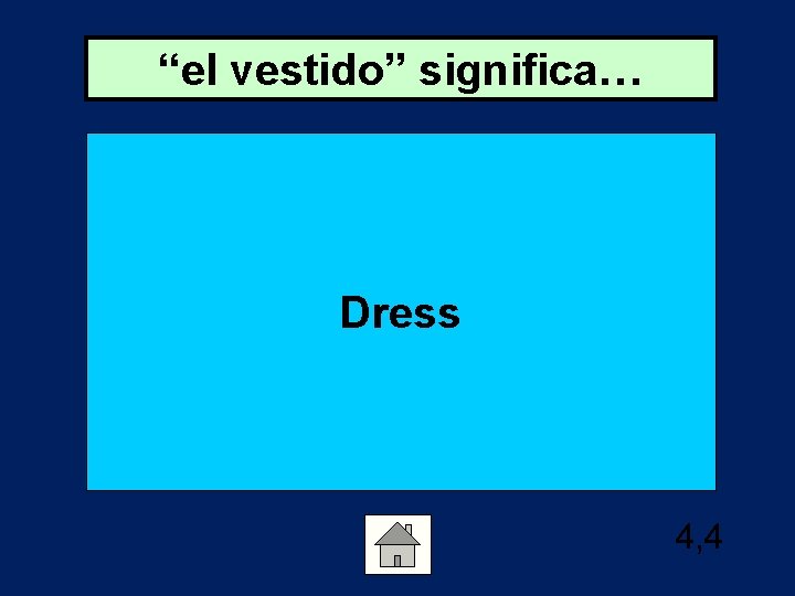 “el vestido” significa… Dress 4, 4 