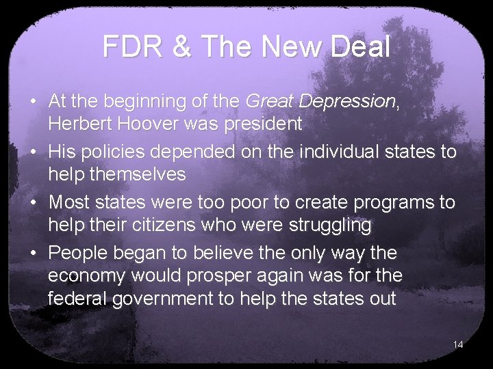 FDR & The New Deal • At the beginning of the Great Depression, Herbert