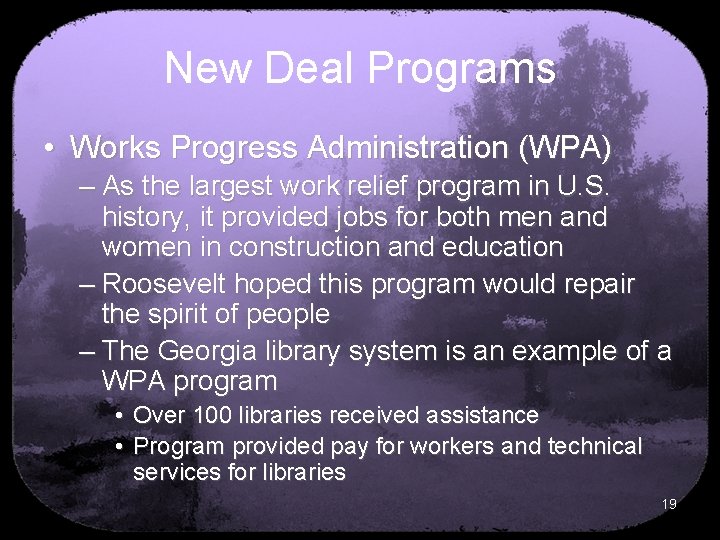 New Deal Programs • Works Progress Administration (WPA) – As the largest work relief