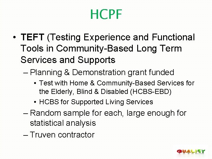 HCPF • TEFT (Testing Experience and Functional Tools in Community-Based Long Term Services and