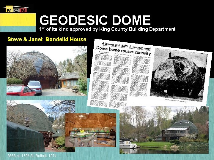 GEODESIC DOME 1 st of its kind approved by King County Building Department Steve