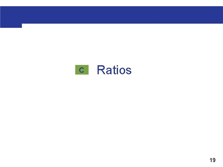 C Ratios 19 