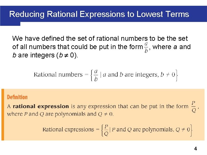 Reducing Rational Expressions to Lowest Terms We have defined the set of rational numbers