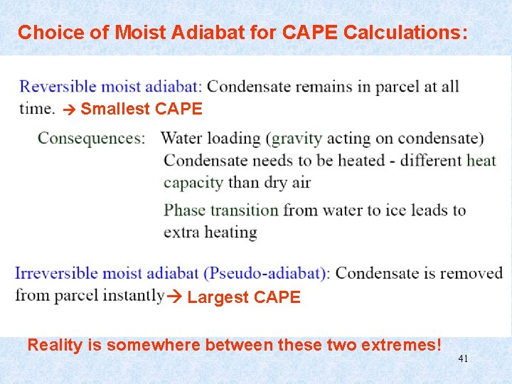 Choice of Moist Adiabat for CAPE Calculations: Smallest CAPE Largest CAPE Reality is somewhere