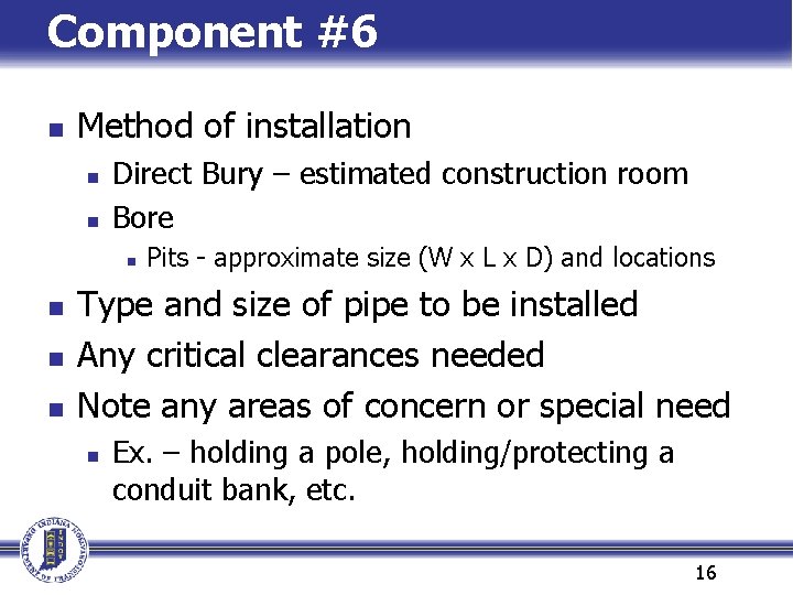 Component #6 n Method of installation n n Direct Bury – estimated construction room Component #6 n Method of installation n n Direct Bury – estimated construction room