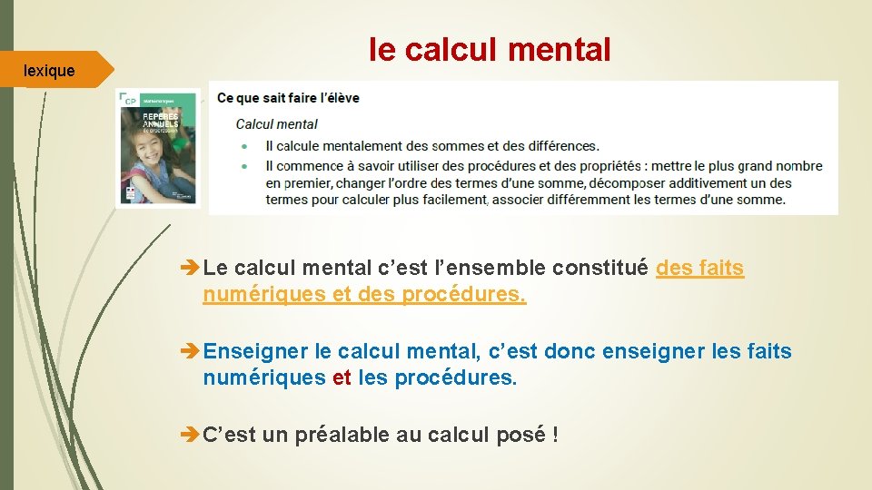 lexique le calcul mental è Le calcul mental c’est l’ensemble constitué des faits numériques