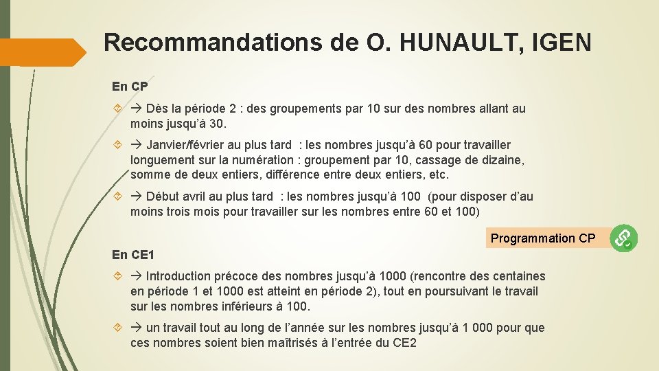 Recommandations de O. HUNAULT, IGEN En CP Dès la période 2 : des groupements